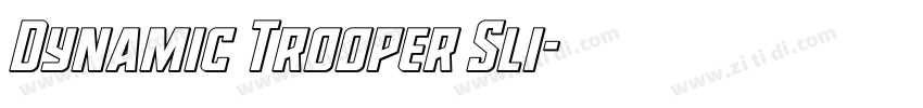 Dynamic Trooper Sli字体转换
